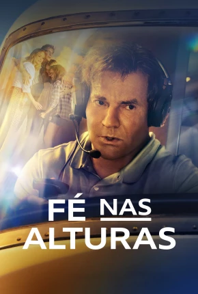 Fé nas Alturas Torrent Download Dublado / Dual Áudio