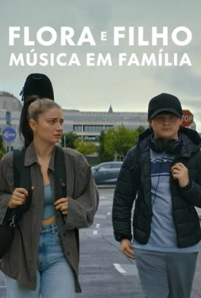 Flora e Filho - Música em Família Torrent Download Dublado / Dual Áudio