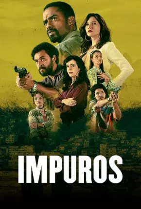 Impuros - 4ª Temporada Torrent Download Nacional