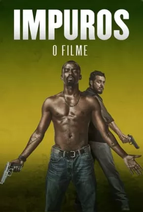 Impuros - O Filme Torrent Download Nacional