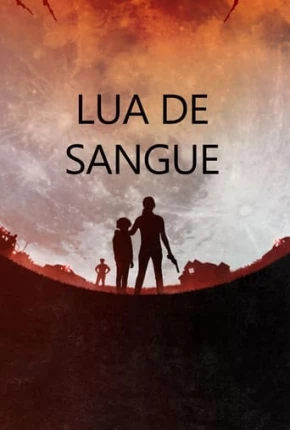 Lua de Sangue Torrent Download Dublada / Dual Áudio