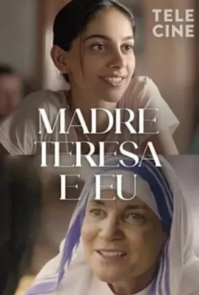 Madre Teresa e Eu Torrent Download Dublado / Dual Áudio