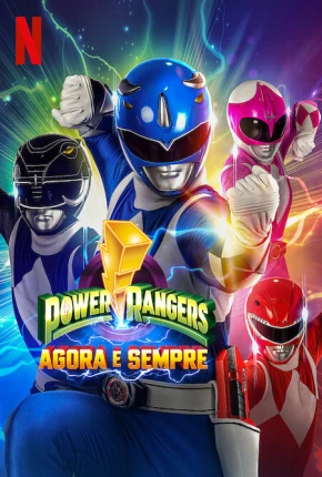 Power Rangers - Agora e Sempre Torrent Download Dublado / Dual Áudio