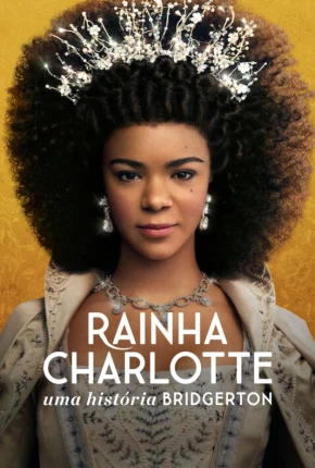 Rainha Charlotte - Uma História Bridgerton - 1ª Temporada Legendada Torrent Download 