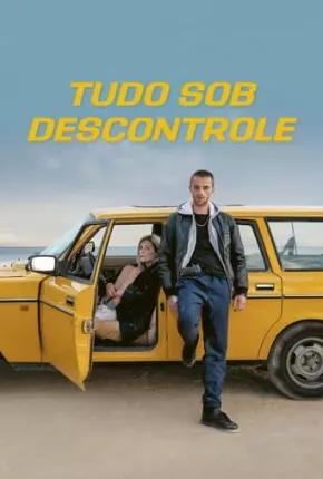 Tudo Sob Descontrole Torrent Download Dublado / Dual Áudio