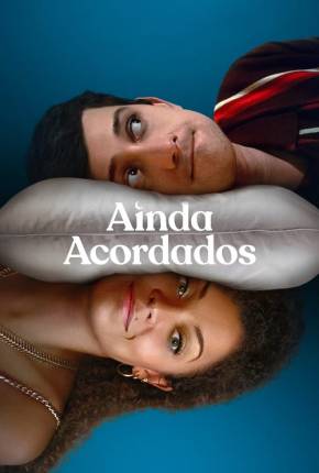 Ainda Acordados - 1ª Temporada Torrent Download Dublada / Dual Áudio