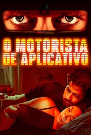 O Motorista de Aplicativo Torrent Download Dublado / Dual Áudio