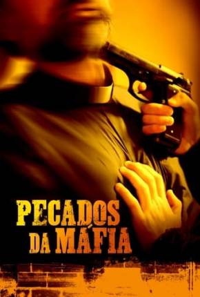 Pecados da Máfia Torrent Download Dublado / Dual Áudio