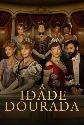 A Idade Dourada 2ª Temporada Torrent Download Dublada / Dual Áudio