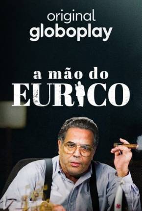 A Mão do Eurico Torrent Download Nacional