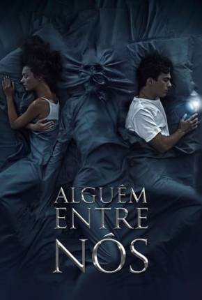 Alguém Entre Nós Torrent Download Dublado / Dual Áudio