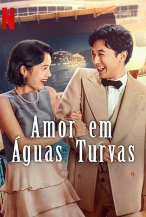 Amor Em Águas Turvas Torrent Download Dublado / Dual Áudio