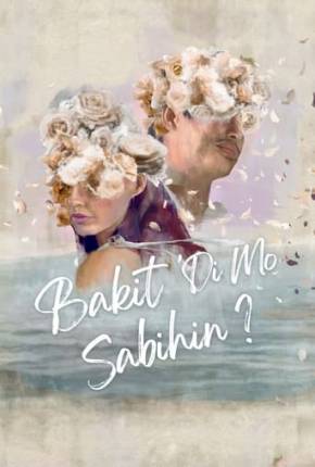 Bakit di mo sabihin - Legendado Torrent Download 