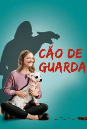 Cão De Guarda Torrent Download Dublada / Dual Áudio