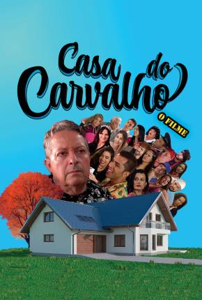 Casa do Carvalho - O Filme Torrent Download Nacional