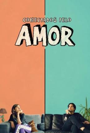 Conectados pelo Amor Torrent Download Dublado / Dual Áudio