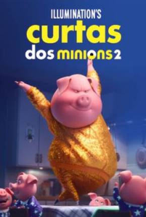 Curtas dos Minions Volume 2 Torrent Download Dublado / Dual Áudio