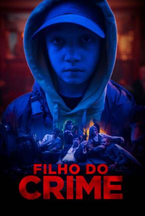 Filho do Crime Torrent Download Dublado