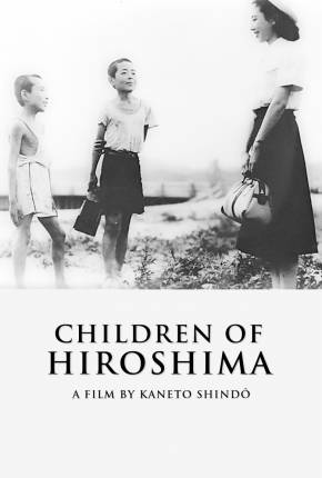 Filhos de Hiroshima / Genbaku no ko - Legendado  Download 