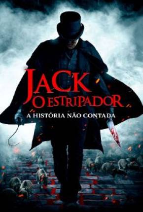 Jack, O Estripador - A História Não Contada Torrent Download Dublado / Dual Áudio