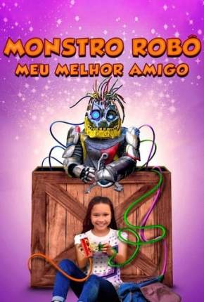 Monstro Robô - Meu Melhor Amigo Torrent Download Dublado / Dual Áudio