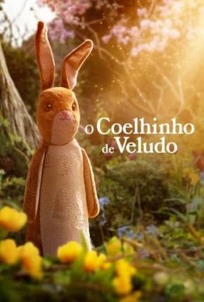 O Coelhinho de Veludo Torrent Download Dublado / Dual Áudio