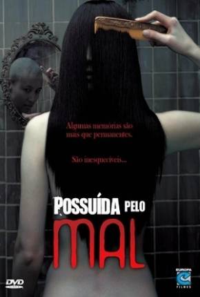 Possuída pelo Mal  Download Dublado / Dual Áudio