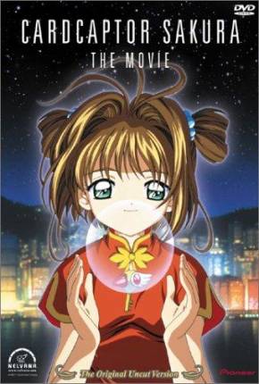 Sakura Card Captors: O Filme / Sakura Card Captors: Viagem Para Hong Kong  Download Dublado / Dual Áudio