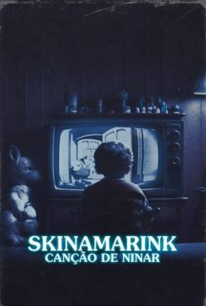 Skinamarink - Canção de Ninar Torrent Download Dublado / Dual Áudio