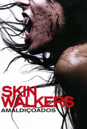 Skinwalkers - Amaldiçoados Torrent Download Dublado / Dual Áudio