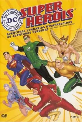 Super Heróis Aventuras Lendárias Desaparecidas  Download Dublada / Dual Áudio