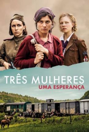 Três Mulheres - Uma Esperança Torrent Download Dublado / Dual Áudio