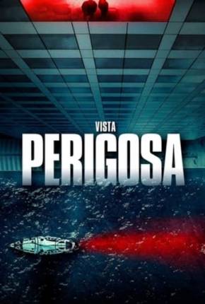 Vista Perigosa Torrent Download Dublado / Dual Áudio