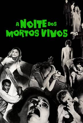 A Noite dos Mortos-Vivos 1968  Download Dublado / Dual Áudio