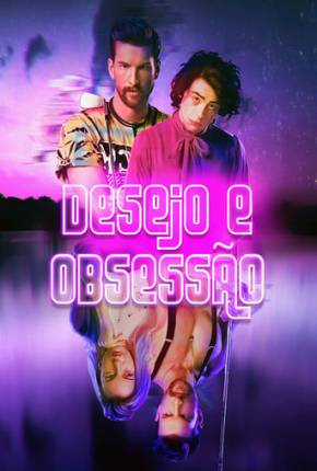 Desejo e Obsessão Torrent Download Dublado / Dual Áudio