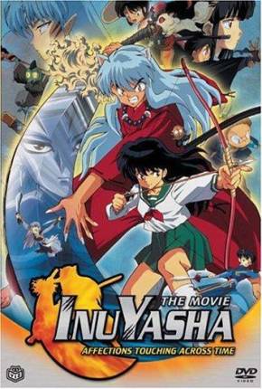 InuYasha 1 - Sentimentos que Transcendem o Tempo  Download Dublado / Dual Áudio