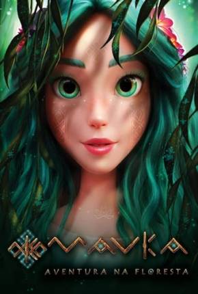 Mavka - Aventura na Floresta Torrent Download Dublado / Dual Áudio