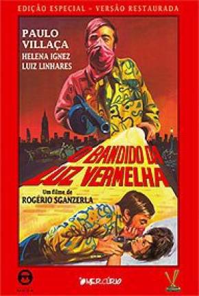 O Bandido da Luz Vermelha 1080P  Download Nacional