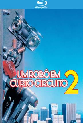 Um Robô em Curto Circuito 2 BluRay  Download Dublado / Dual Áudio