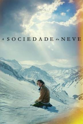 A Sociedade da Neve Torrent Download Dublado / Dual Áudio