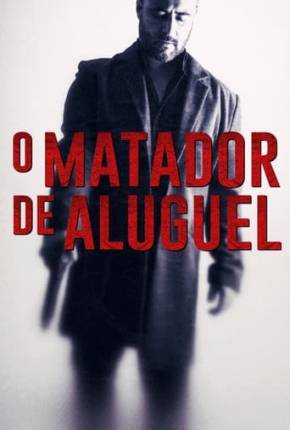 O Matador de Aluguel Torrent Download Dublado / Dual Áudio