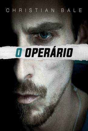 O Operário - The Machinist Torrent Download Dublado / Dual Áudio