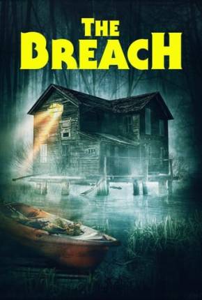 The Breach - Legendado e Dublado Não Oficial Torrent Download 