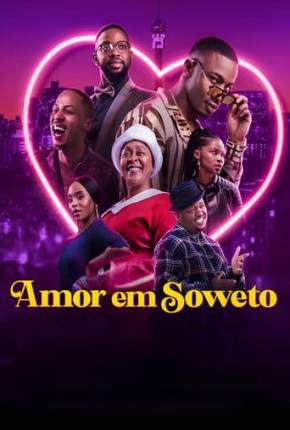 Amor em Soweto Torrent Download Dublado / Dual Áudio