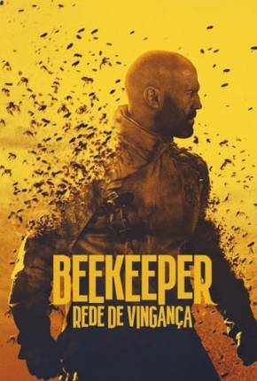 Beekeeper - Rede de Vingança Torrent Download Dublado / Dual Áudio