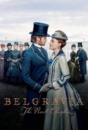 Belgravia - The Next Chapter - 1ª Temporada Legendada Torrent Download 