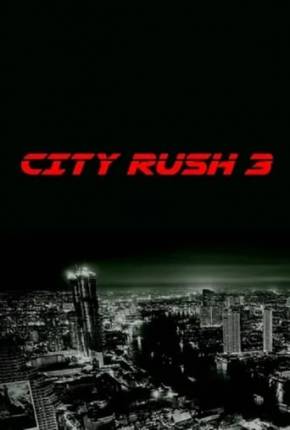 City Rush 3 - Legendado e Dublado Não Oficial Torrent Download 