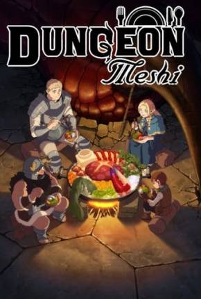 Dungeon Meshi - 1ª Temporada Torrent Download Dublado / Dual Áudio