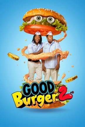 Good Burger 2 / A Guerra do Hambúrguer 2 Torrent Download Dublado / Dual Áudio