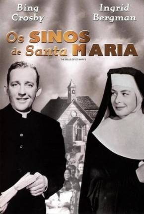 Os Sinos de Santa Maria / The Bells of St. Marys - Legendado  Download 